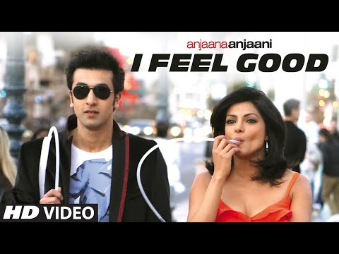 I Feel Good | Anjaana Anjaani Song | Priyanka Chopra, Ranbir Kapoor