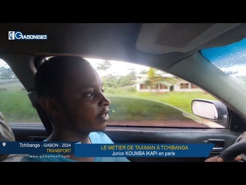 GABON / TRANSPORT : Le métier de taximan dans la ville de TCHIBANGA