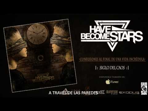 Have Become Stars - Confesiones Al Final De Una Vida Incredúla