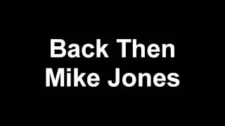 Mike Jones - Back Then (Dirty)
