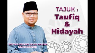 Download lagu TAUFIQ DAN HIDAYAH | Ustaz Badli Shah Alauddin mp3