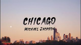 Chicago - Michael Jackson (Lyric Video)