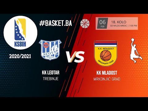 KK Leotar vs KK Mladost - 18. kolo - KSBIH - 2020/2021