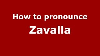 How to pronounce Zavalla