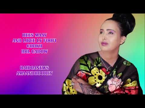 IDIL CADOW BEST HEES MAAY  - ANII LIBEE LY FOOFI