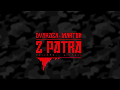 DvaRaza & Marton - Z Patra (Freestyle session)