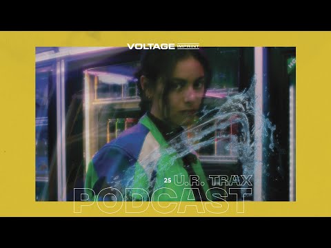 VOLTAGE Podcast 25 - u.r.trax