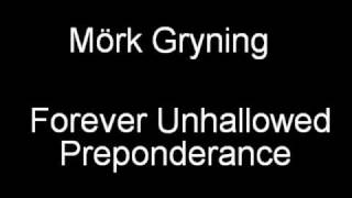 Mörk Gryning   Forever Unhallowed Preponderance
