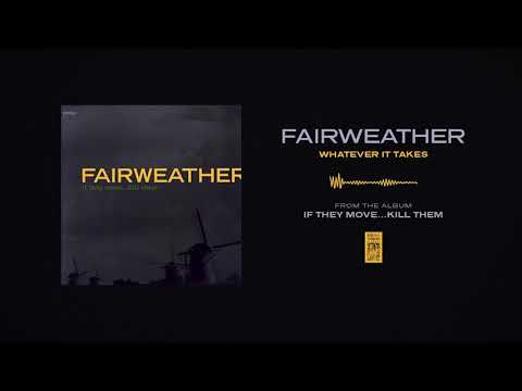 Whatever It Takes - Fairweather