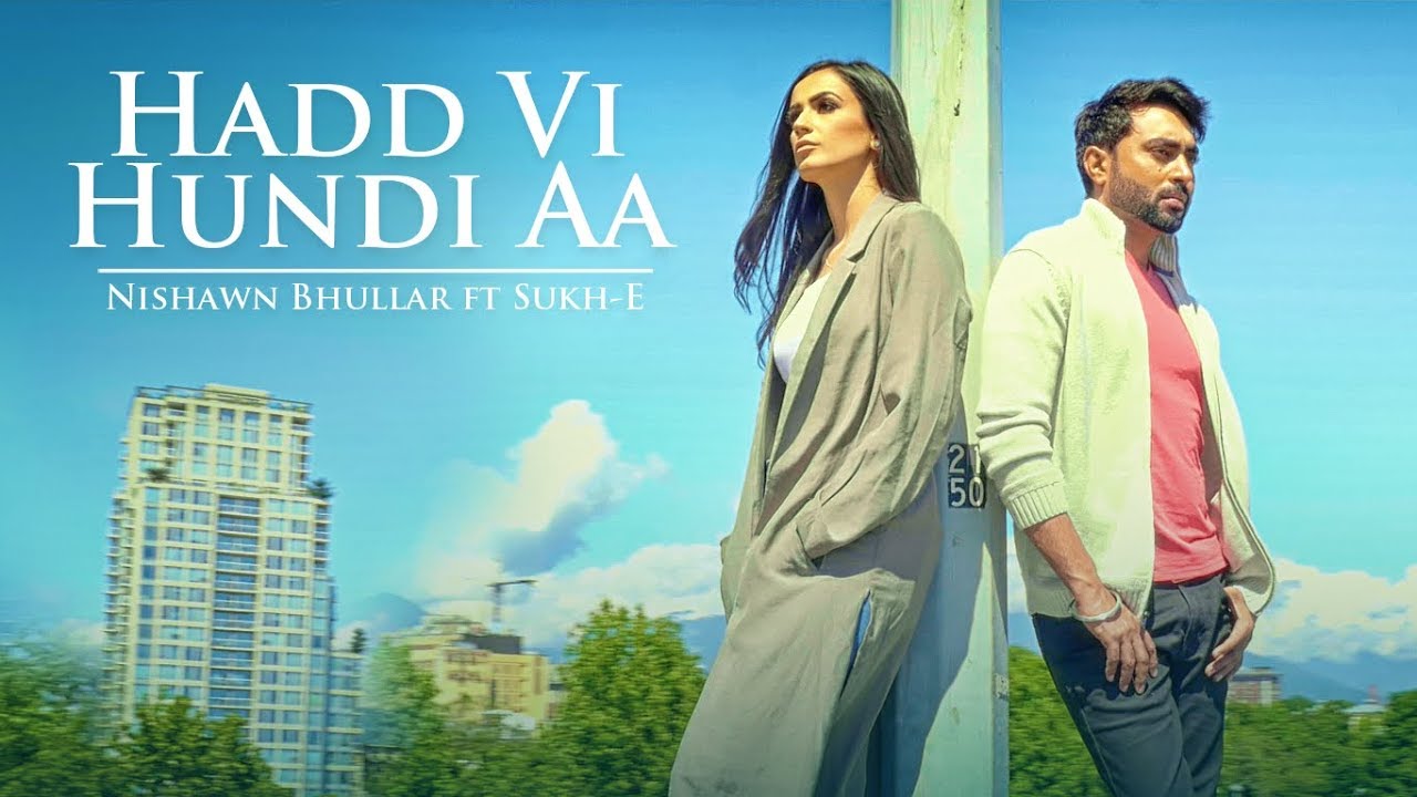 Hadd Vi Hundi Aa (Title) Lyrics  | Hadd Vi Hundi Aa | Nishawn Bhullar | Nishawn Bhullar | Sukhe Muzical Doctorz