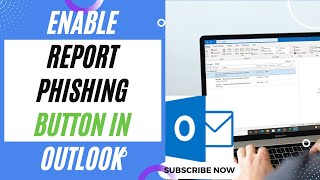 How to Add Phishing Button in Outlook | How to Enable Report Phishing in Outlook
