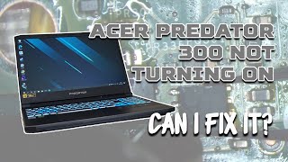 An Acer Predator 300 Gaming Laptop With NO POWER... Can I Fix It?
