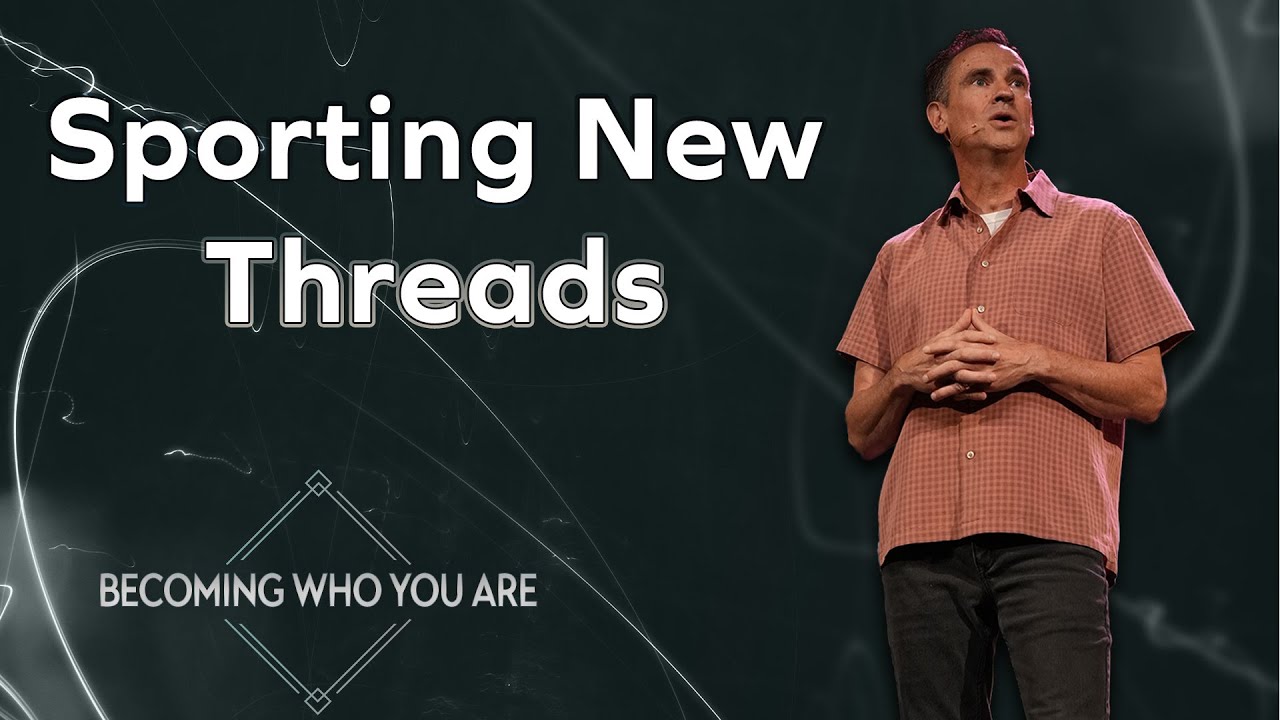 Sporting New Threads | Becoming Who You Are
