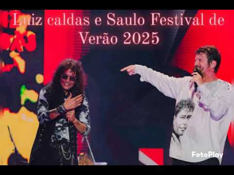 Luiz caldas e Saulo Festival de Verão 2025