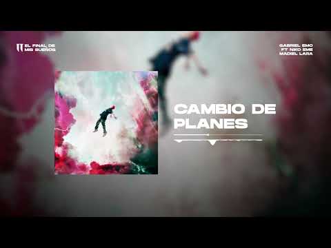 Gabriel EMC X Niko EME X Madiel Lara - Cambio de Planes | El final de mis sueños (Deluxe)