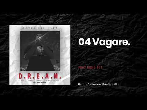 04 Drvgs - Vagare ft Reno871 (beat x dedos de mantequilla)