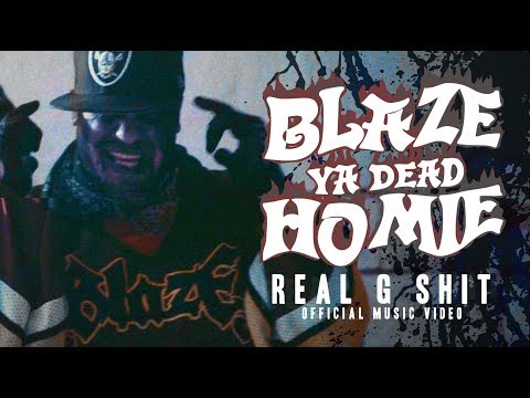 Blaze Ya Dead Homie - Real G Shit Official Music Video