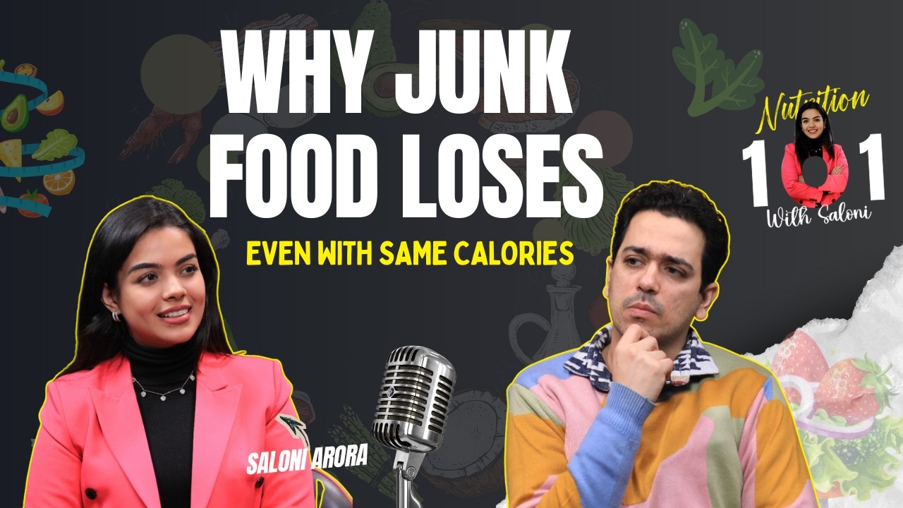 If Calories Are The Same Why Isnt Junk Food Equal To Home Food   Nutritionist Saloni Answers