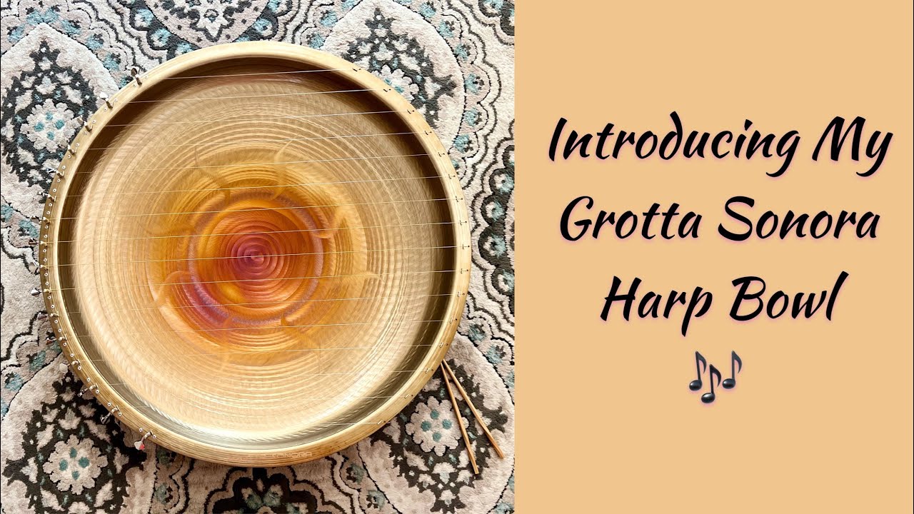The Grotta Sonora Harp Bowl #makingmusic #soundhealing