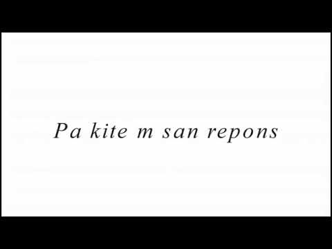 Seigneur pa kite'm san repons()