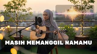 Download lagu Masih Memanggil Namamu | Slow Rock Sedih & Menyentuh Hati mp3