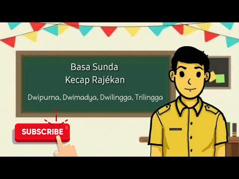 Kecap Rajékan | Dwipurna, Dwimadya, Dwilingga, Trilingga | Belajar Basa Sunda