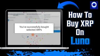 How To Buy XRP On Luno