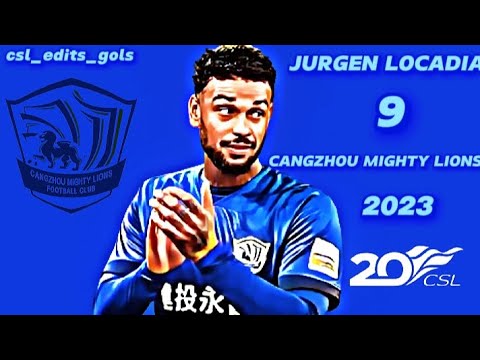 JURGEN LOCADIA 9 🇨🇼⚽ GOALS FOR CANGZHOU MIGHTY LIONS 2023 🇨🇳 #gols #cangzhoumightlions #futbol