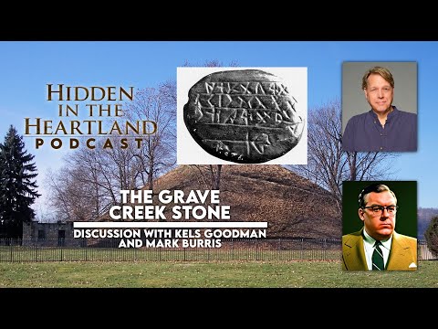 Hidden in the Heartland Podcast #11 - The Grave Creek Stone