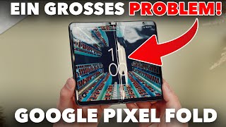 Google Pixel Fold: Ein großes PROBLEM! (Hands-On)