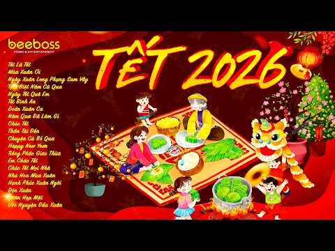 Tết Tết Tết Tết Đến Rồi, Xuân Xuân Ơi Xuân Đã Về - Nhạc Tết 2026 Remix, LK Nhạc Xuân EDM Hay Nhất