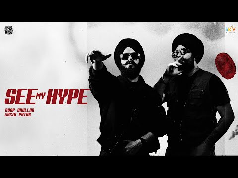 SEE MY HYPE (Official Video) Roop Bhullar X Wazir Patar | New punjabi song 2024 