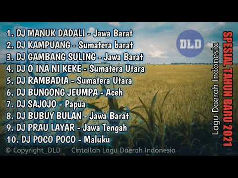 Kompilasi DJ Lagu Daerah Indonesia || Spesial Tahun Baru 2021 || DJ Fullbass Santuyyy Terhitzz