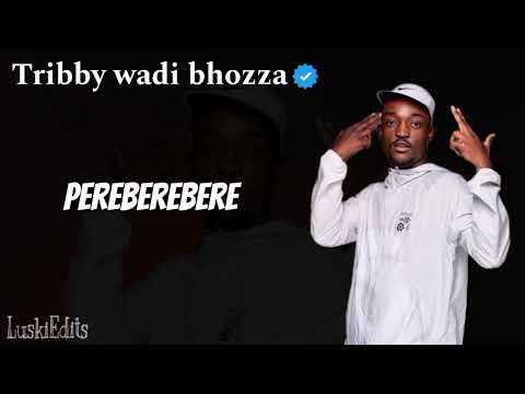 Tribby wadi bhozza perebereberebere upcoming hit lyrics by KING LUSKI 🔥🥷🫡🎶