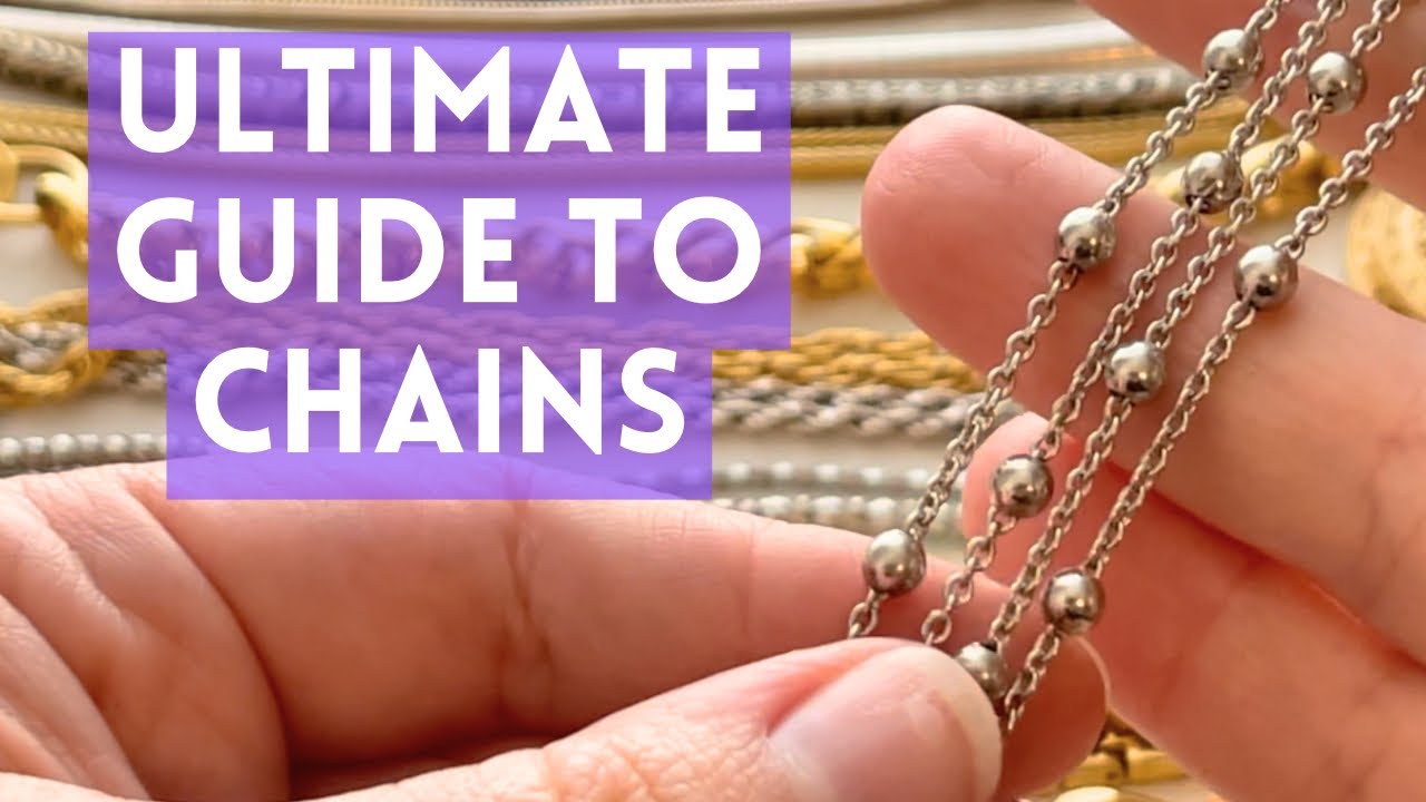 Ultimate Visual Guide to Chains - Jewelry Chains Identification