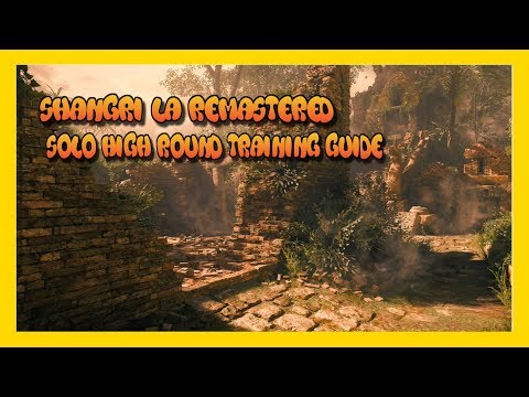 SHANGRI LA REMASTERED - SOLO HIGH ROUND TRAINING STRATEGY GUIDE (ZOMBIES CHRONICLES)