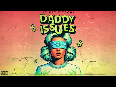 DADDY ISSUS  - @AtFatmusica X TACHI (Prod. At’Fat x Focking Rafita)