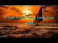 It Sure Took a Long, Long Time  -  Lobo