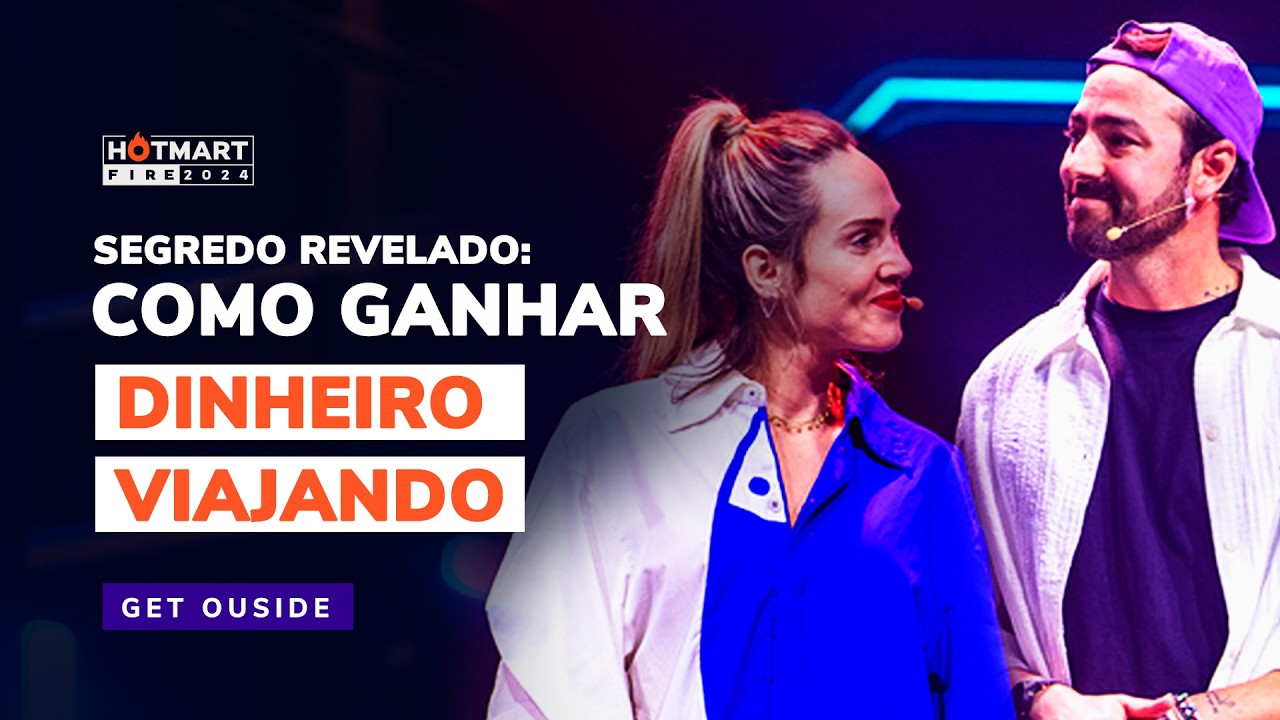 Nômade Digital: Como Ganhar Dinheiro Viajando pelo Mundo | Alê e Duda do GetOutside no Hotmart FIRE