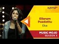Ellarum Paadathu Eka Music Mojo Season 5 Kappa TV