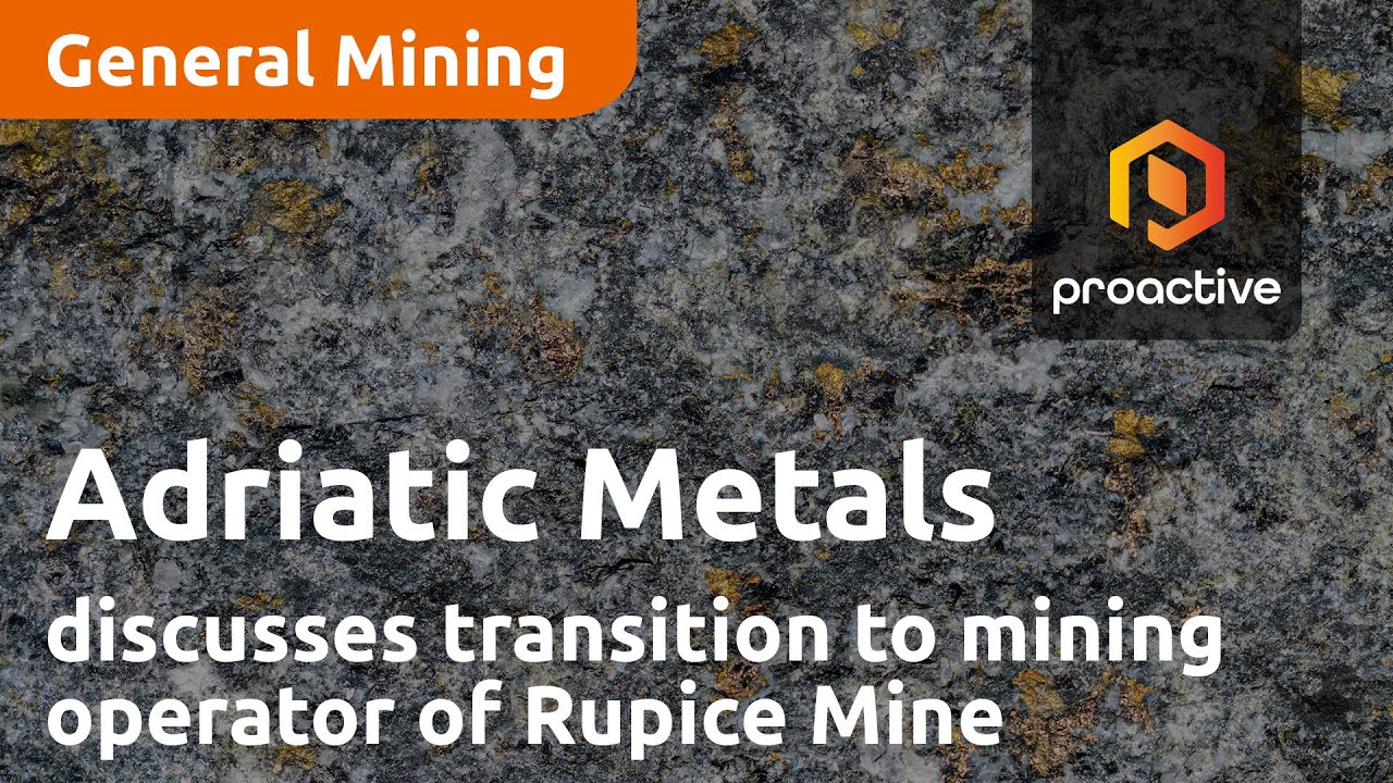 Adriatic Metals discusses transition to mining operator of Rupice Mine at Vares project
