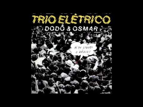 Aí Eu Liguei O Rádio - Trio Elétrico…