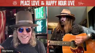 Big Kenny's Peace Love & Happy Hour LIVE w DS & Billy Ray Cyrus 5 30 20