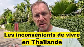 Tous les inconvénients de vivre en Thaïlande