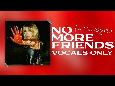 Olivia O'Brien - No More Friends ft. Oli Sykes (Vocals Only DIY)
