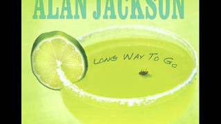 Alan Jackson &quot;Long Way To Go&quot;