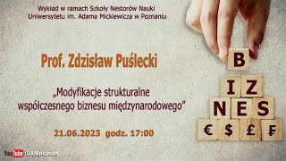 Zapraszamy na ostatnie w tym roku akademickim spotkanie z cyklu Szkoły Nestorów Nauki Uniwersytetu im. Adama Mickiewicza w Poznaniu. Wykład pt. „Modyfikacje strukturalne współczesnego biznesu międzynarodowego” wygłosił prof. Zdzisław W. Puślecki.