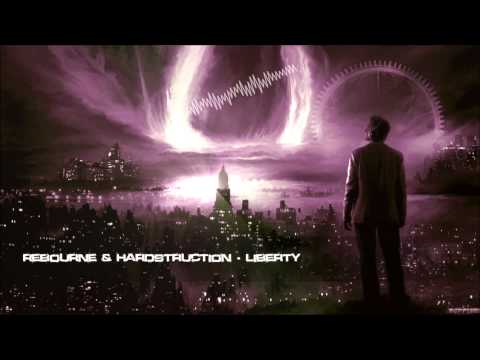 Rebourne & Hardstruction - Liberty [HQ Original]