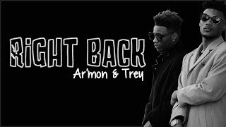 Ar&#39;mon &amp; Trey - Right Back (Lyrics)