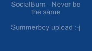 SocialBurn - Never be the same